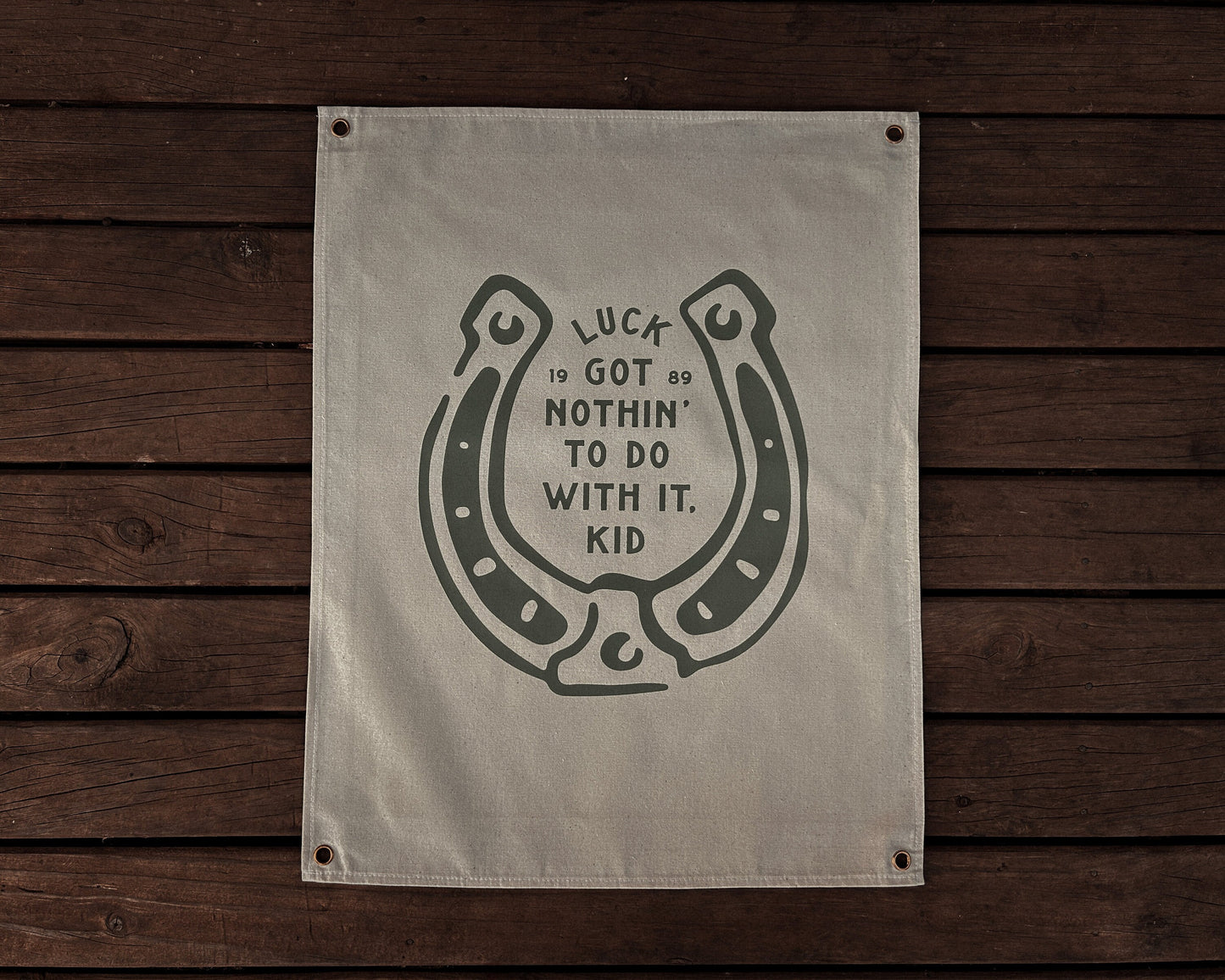 Luck got nothin' to do with it, kid Canvas Banner