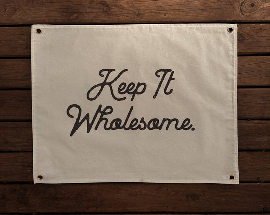 Keep It Wholesome Canvas Banner | 60 cm x 45 cm