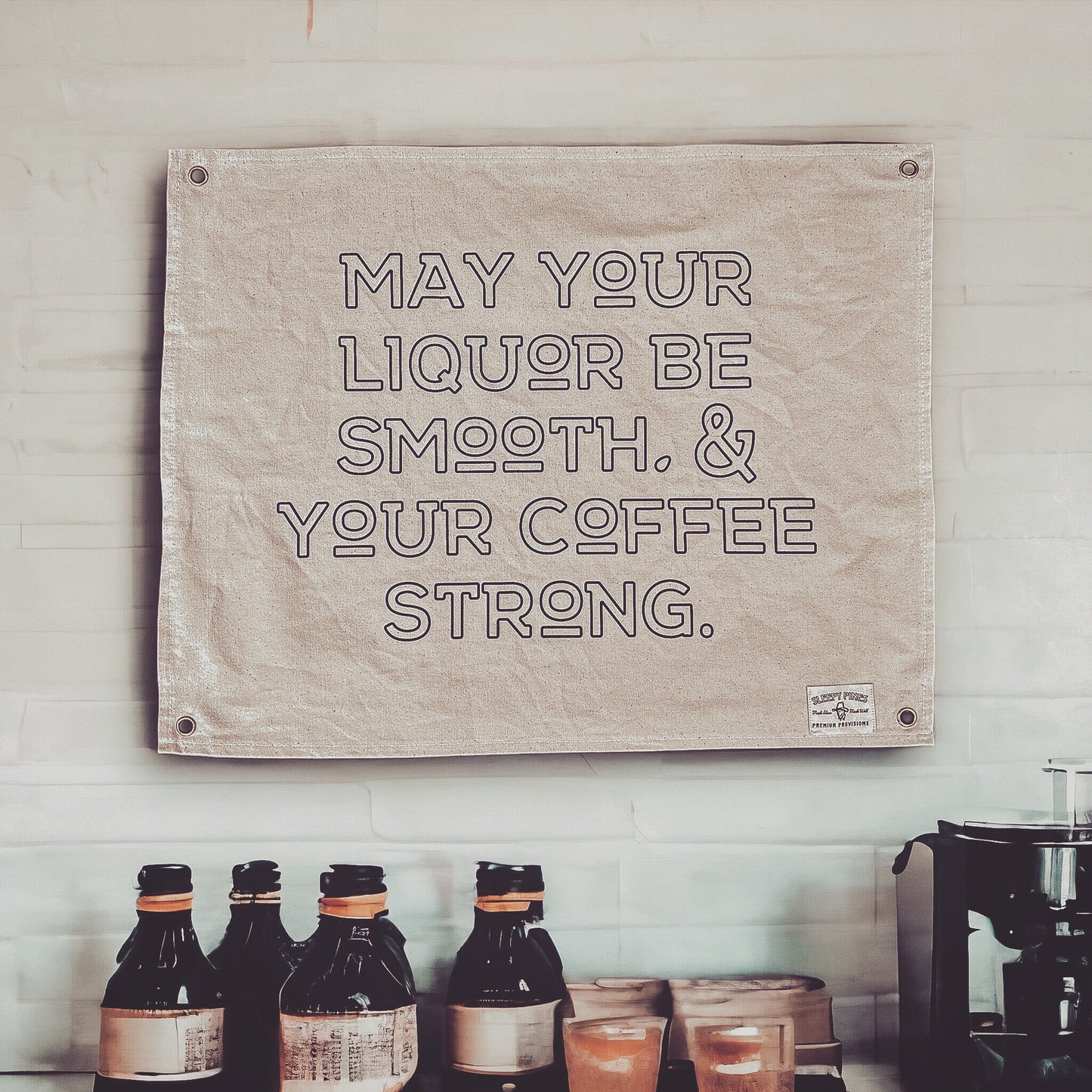 May your Liquor be Smooth and Coffee Steong Canvas Banner | 60 cm x 45 cm tapestry flag wall hanging